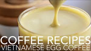It's a refreshing caffeinated drink, perfect for the hot and humid vietnam weather. Coffee Recipes Vietnamese Egg Coffee Youtube