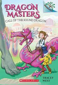 The main focus is on drake and his earth dragon worm, and bo and his water dragon shu. Call Of The Sound Dragon A Branches Book Dragon Masters 16 16 Tracey West 9781338540284