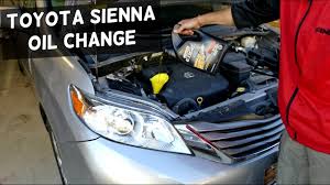 Related repairs may also be needed. Toyota Sienna Oil Change 2011 2012 2013 2014 2015 2016 Youtube