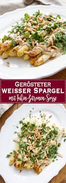 Gerosteter Spargel Mit Tahin Zitronen Sosse Rezept Elle Republic Rezept Gerosteter Spargel Gesunde Rezepte Rezepte