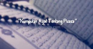 Kitab (al quran) ini tidak ada keraguan padanya, petunjuk bagi mereka yang bertaqwa ketika berpuasa, setiap orang beriman sedang di latih untuk menghadirkan yang ghaib tuhan. 10 Ayat Tentang Puasa Berdasarkan Al Qur An Niatpuasa Com