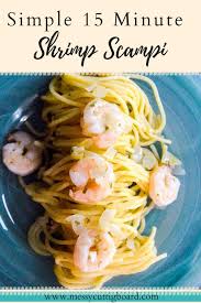 A Simple Pasta Dish That Is Flavorful And Healthy And All It Takes Is 15 Minutes To Put Together Which Makes 20 Minute Recipes Recipes Buttery Garlic Shrimp