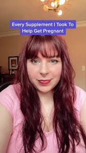 Every supplement I took in the months leading up to me becoming pregna...