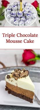 Triple Chocolate Mousse Cake Recipe Triple Chocolate Mousse Cake Chocolate Mousse Cake Mousse Cake