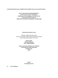 Selepas itu, jumlah kumpulan fgd akan ditentukan dan bahan kajian disediakan—seperti tempat, jenis dan bahan yang digunakan, contohnya rakaman, bahan online, serta bayaran (azizah hamzah, 2010). Contoh Proposal Penelitian Metodologi Akuntansi