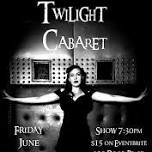 Twilight Cabaret- Featuring Darcy as Ms. Velvet