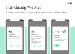 Dating App Hinge S We Met Feature Will Gather Real World Engagement Data Ios Android Dating Sites For Professionals Funny Dating Quotes Dating Humor Quotes