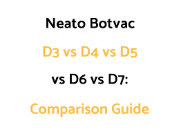 neato botvac connected d3 vs d4 vs d5 vs d6 vs d7