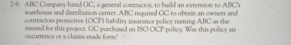An owner hiring a general contractor for commercial, residential or industrial projects. 7 9 Abc Company Hired Gc A General Contractor To Chegg Com
