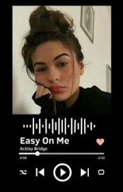 Easy On Me ☆ Ackley Bridge