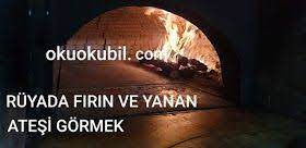 ruyada firin ve yanan atesi gormek ne manadadir ruya firinlar ates