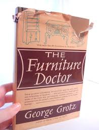 Furniture Restoration Book The Furniture Doctor By George Grotz Hardcover 1962 Edition With Dust Jacket Furniture Doctor Dr Book Paper Book