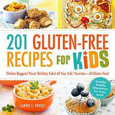 Gluten Free Kid Friendly Recipes Gluten Free Kids Gluten Free Recipes For Kids Kids Meals