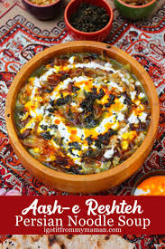Aash E Reshteh Persian Noodle Soup I Got It From My Maman Recipe Persian Food Persian Food Vegetarian Persian Cuisine
