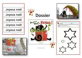 Chez Maicresse Karine Dossier Joyeux Noel Splat Joyeux Noel Joyeux Noel Maternelle Noel