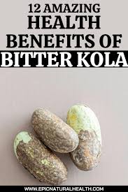Check spelling or type a new query. 12 Amazing Health Benefits Of Bitter Kola You Need To Know Epic Natural Health