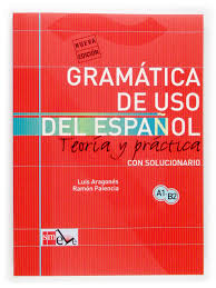 Dec 22, 2020 · español: Gramatica De Uso Del Espanol A1 B2 Teoria Y Practica Aragones Fernandez Luis Palencia Del Burgo Ramon Amazon De Bucher