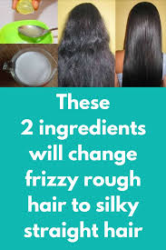 These 2 Ingredients Will Change Frizzy Rough Hair To Silky Straight Hair Ingredients That You Will Need 2 Fizzy Hair Treatment Fizzy Hair Straight Hairstyles