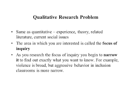 Sample qualitative research proposal published by permission of the author dissertation proposal robert r. Educational Research Chapter 3 Research Problem Systematic Research Begins With A Research Problem Begin With A General Topic And Then Narrow It Down Ppt Download
