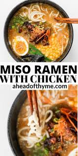 Healthy Miso Ramen With Chicken Recipe In 2020 Ramen Noodle Recipes Soup Pork Broth Noodle Soup Recipes