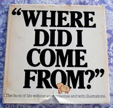 Vintage Kids Books My Kid Loves Where Did I Come From Life Facts Books Vintage Children S Books