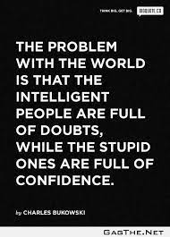 Jun 13, 2021 · the ignorance and irrationality on display in most of those quotes is stunning to behold. Sarcastic Quotes About Stupid People Quotesgram
