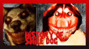 History Of Smile Dog/SMILEDOG.JPG Creepypasta - YouTube