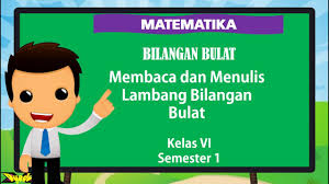 Buku cpns cpns latihan soal p3k modul pppk pedagogik p3k pgsd p3k pns soal online pppk tes intelegensi umum tes karakteristik pribadi tes wawasan kebangsaan tips dan trik cpns. Kelas 6 Matematika Semester 1 Bab 1 Membaca Dan Menulis Lambang Bilangan Bulat Youtube
