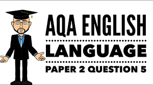 Start studying paper 2 question 5. Aqa English Language Paper 2 Question 5 Part 1 Youtube