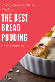 The Best Bread Pudding Recipe Moms Who Think Recipe Bread Pudding Best Bread Pudding Recipe Pudding Recipes