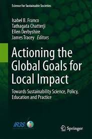 Epub Free Actioning The Global Goals For Local Impact Towards Sustainability Science Policy Education And P Sustainability Science Pdf Books Download Pdf Books