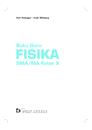 25022020 buku guru dan buku siswa sma kelas 10 dan 11 kurikulum 2013 edisi revisi tahun 2016 2017 yang dibagikan disini adalah buku yang sudah resmi dirilis oleh kementerian pendidikan dan kebudayaanperlu diketahui memang belum semua buku guru dan buku. Pdf Hari Subagya Insih Wilujeng Fisika Sma Ma Kelas X Pbkb Tentorix Academia Edu