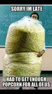 You Get Popcorn You Get Popcorn Everybody Gets Popcorn Popcorn Meme Funny Pictures Popcorn