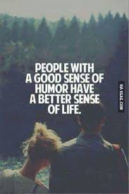 May 13, 2020 · having a sense of humor means having the ability to let go and not take everything so seriously, and being able to laugh at—or at least see the humor in—life's absurdities. Just A Fact You Should Try Inspirational Words Funny Quotes Inspirational Quotes