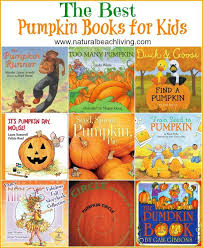 The Best Pumpkin Books For Kids Natural Beach Living Pumpkin Books Pumpkin Theme Pumpkin Activities