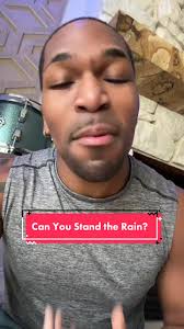 Can you stand the rain?