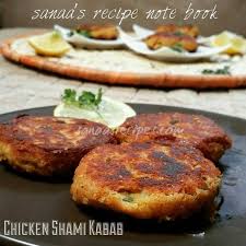 Chicken Shami Kabab Sanaa S Recipe Note Book Original Signature Recipes