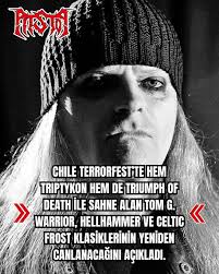 Tom Gabriel Fischer, sahne adıyla Tom G. Warrior, metal tarihine damgasını  vuran Hellhammer ve Celtic Frost'un gitaristi olarak tanınıyor. Bugün ise  Triptykon'un öncüsü olarak müziğini sürdürüyor. Şilili PowerOfMetal.cl  sitesine verdiği röportajda yaklaşan