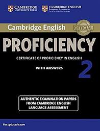 Cambridge English Proficiency 2 Student S Book With Answers Authentic Examination Papers From Cambridge Englis Cambridge English Cambridge Exams Learn English