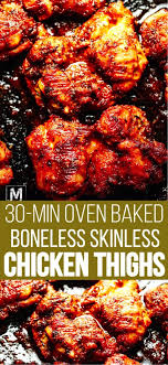 30 Min Oven Baked Boneless Skinless Chicken Thighs In 2020 Chicken Thigh Recipes Crockpot Boneless Chicken Thigh Recipes Boneless Skinless Chicken Thighs