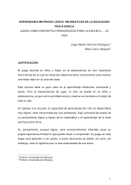 Se conoce como lúdico al adjetivo que designa todo aquello relativo al juego, recreación, ocio 1 Expresiones Motrices Ludico Recreativas En La Educacion Fisica