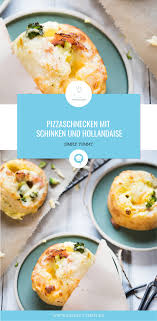Pizzaschnecken Mit Schinken Und Hollandaise Rezept Rezepte Pizzaschnecken Pizza