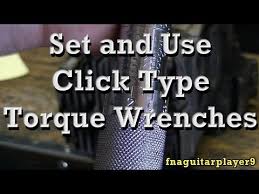 How To Set And Use Click Type Torque Wrenches And Foot