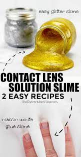 How To Make Slime With Contact Solution 2 Fun And Easy Contact Solution Slime Recipes For Makin Slime With Contact Solution Contact Lens Solution Slime Slime
