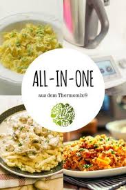 All In One Aus Dem Thermomix Tm31 Tm5 Tm6 Rezepte Thermomix Kochen Thermomixrezepte