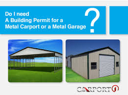 Do I Need A Building Permit For A Metal Carport Or A Metal Garage Portable Carport Carport Building Permits