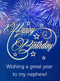 Blue Birthday Fireworks Card For Nephew In 2020 Happy Birthday Nephew Quotes Happy Birthday Nephew Birthday Quotes Funny For Him Pick one of these brilliant messages for your nephew that he will always remember.