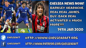 Chelsea brought to you by: Chelsea Fc News Now Barkley Headache Real Deal James Buy Back Deal Activated Much More Youtube