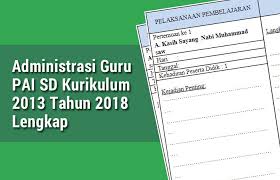 Administrasi guru kelas sd terbaru lengkap format microsoft word. Administrasi Guru Pai Sd Kurikulum 2013 Tahun 2018 Lengkap Operator Sekolah
