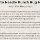 Intro to Punch Needle Rug Making